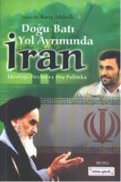 Doğu-Batı Yol Ayrımında İran