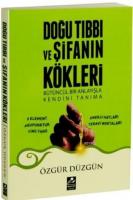 Doğu Tıbbı ve Şifanın Kökleri