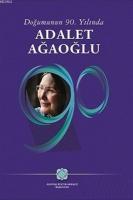 Doğumunun 90. Yılında Adalet Ağaoğlu