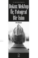 Dokuz Mektup, Üç Fotoğraf, Bir İsim