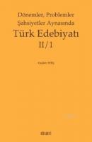 Dönemler Problemler Şahsiyetler Aynasında Türk Edebiyatı 2/1