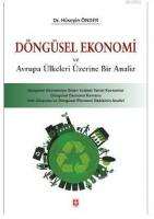Döngüsel Ekonomi ve Avrupa Ülkeleri Üzerine Bir Analiz