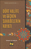 Dört Halife ve Seçkin Sahabelerin Hayatı
