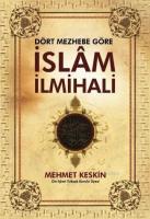 Dört Mezhebe Göre İslâm İlmihali