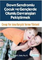 Down Sendromlu Çocuk ve Gençlerde Olumlu Davranışları Pekiştirmek