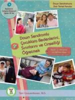 Down Sendromlu Çocuklara Bedenlerini, Sınırlarını ve Cinselliği Öğretmek