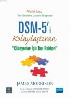 DSM-5'i Kolaylaştıran Klinisyenler için Tanı Rehberi -