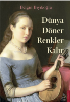 Dünya Döner Renkler Kalır