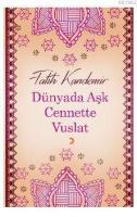 Dünyada Aşk Cennette Vuslat