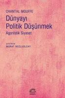 Dünyayı Politik Düşünmek