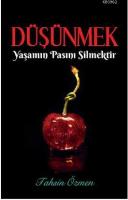 Düşünmek Yaşamın Pasını Silmektir