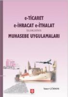 E - Ticaret, E - İhracat , E - İthalat İşlemlerinde Muhasebe Uygulamaları