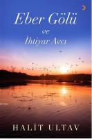 Eber Gölü ve İhtiyar Avcı