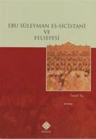 Ebu Süleyman Es-Sicistani ve Felsefesi