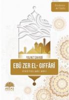Ebu Zer El Gıffari - Yalnız Sahabi