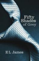 Fifty Shades of Grey : Fifty Shades Trilogy 1