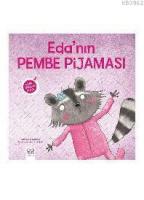 Eda'nın Pembe Pijaması - Minik Adımlar Dizisi