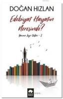 Edebiyat Hayatın Neresinde?