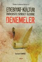 Edebiyat - Kültür - Üniversite - Siyaset Üzerine Denemeler