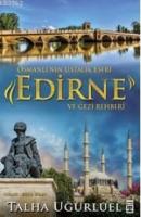 Edirne Ve Gezi Rehberi