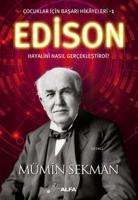 Edison Hayalini Nasıl Gerçekleştirdi ?