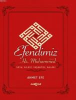 Efendimiz Hz. Muhammed Soyu Ailesi, Yaşantısı, Ahlakı