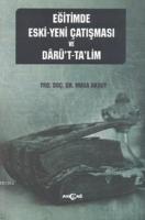 Eğitimde Eski - Yeni Çatışması ve Darü't-Ta'lim
