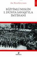 Eğitimli Neslin 1. Dünya Savaşı'yla İmtihanı
