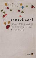 Ehmede Xani Jiyan, Birubaweri u Berhemen Wi