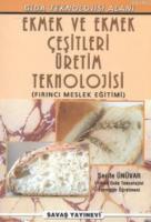 Ekmek ve Ekmek Çeşitleri Üretim Teknolojisi