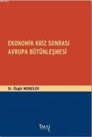 Ekonomik Kriz Sonrası Avrupa Bütünleşmesi