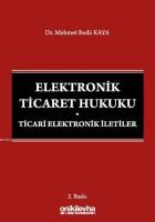 Elektronik Ticaret Hukuku: Ticari Elektronik İletiler