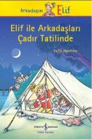 Elif ile Arkadaşları Çadır Tatilinde