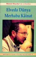 Elveda Dünya Merhaba Kainat Memet Baydur'un Ardından