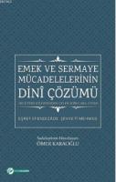 Emek Ve Sermaye Mücadelelerinin Dini Çözümü