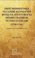 Emni Mehmed Paşa ve Canibi Ali Paşa'nın Rusya ve Avusturya'ya Sefaret Hazırlık ve Yolculukları