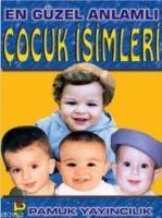 En Güzel Anlamlı Çocuk İsimleri (Aile-002)