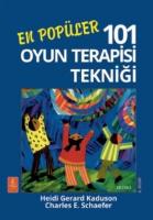 En Popüler 101 Oyun Terapisi Tekniği