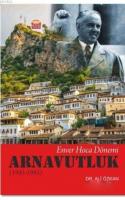 Enver Hoca Dönemi Arnavutluk 1945-1985
