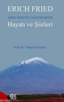 Erich Fried Adını Nereye Yazayım Senin Hayatı ve Şiirleri