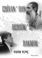 Erivan'dan Dersim'e Bakmak