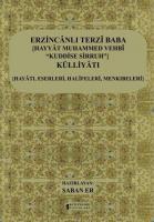 Erzincanlı Terzi Baba {Hayyat Muhammed Vehbi Kuddise Sirruh} Külliyatı