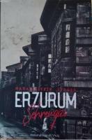 Erzurum Şehrengizi - Mahallelerin Öyküsü