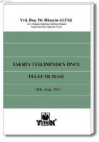 Eserin Teslimden Önce Telef Olması