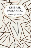 Eski Aşk Paslanmaz
