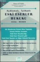 Eski Eserler Hukuku (ceza - Hukuk)