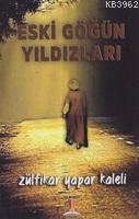ESKİ GÖĞÜN YILDIZLARI