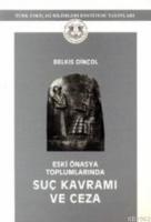 Eski Önasya Toplumlarında Suç Kavramı ve Ceza