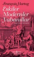 Eskiler Modernler Yabanıllar