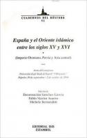 Espana y el Oriente Islámico Entre Los Siglos XV y XVI